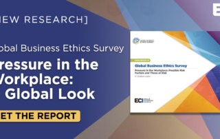 New Global Business Ethics Survey Research on Pressure in the Workplace Now Available